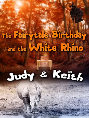 cover image of The Fairytale Birthday and the White Rhino